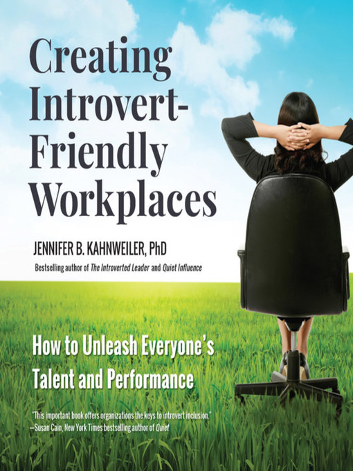 Title details for Creating Introvert-Friendly Workplaces by Jennifer Kahnweiler - Available